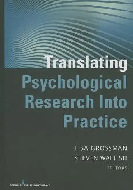 Translating Psychological Research Into Practice (English, Lisa Grossman | Steven Walfish)