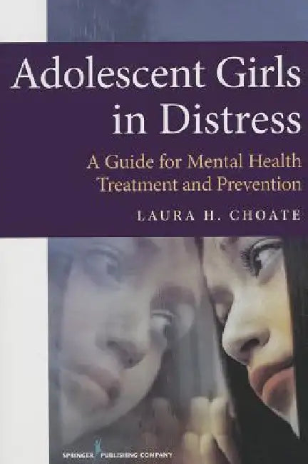 Adolescent Girls in Distress (English, Laura Choate)