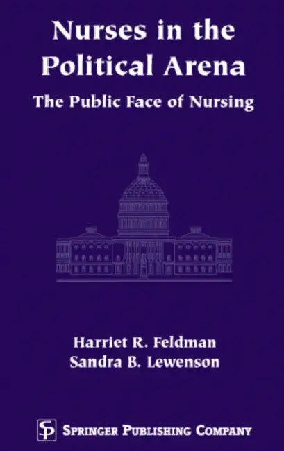 Nurses in the Political Arena (English, Harriet R. Feldman | Sandra B. Edd Lewenson)