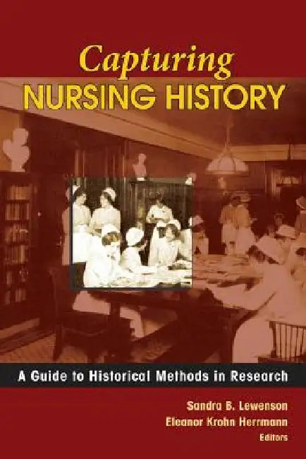 Capturing Nursing History (English, Sandra B. Edd Lewenson | Eleanor Krohn Edd Herrmann)