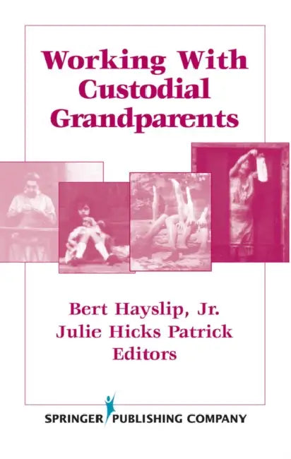 Working With Custodial Grandparents (English, Jr. Hayslip Bert | Julie Hicks Patrick)