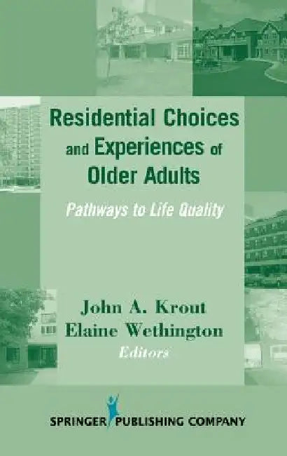 Residential Choices and Experiences of Older Adults (English, John A. Krout | Elaine Wethington)
