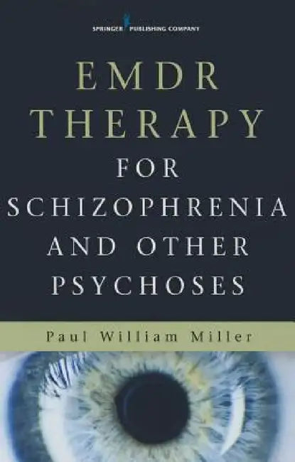 EMDR Therapy for Schizophrenia and Other Psychoses (English, Paul William Miller)