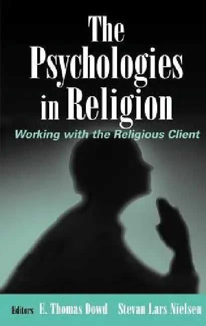 The Psychologies in Religion (English, E. Thomas Dowd | Stevan Lars Nielson)