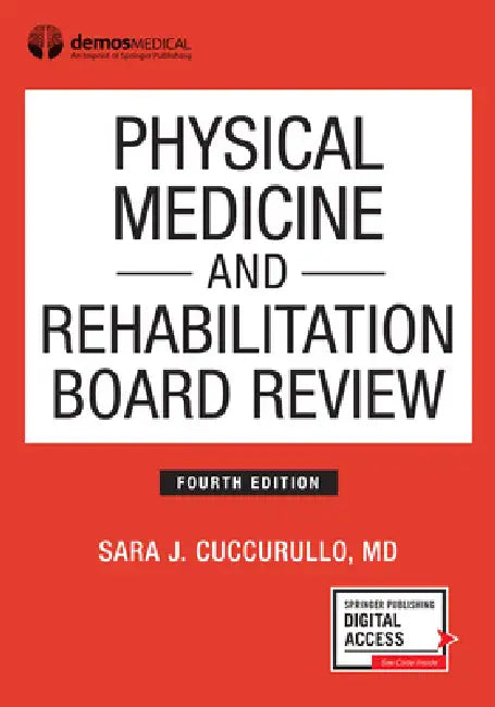Physical Medicine and Rehabilitation Board Review, Fourth Edition (English, Sara J. Cuccurullo)