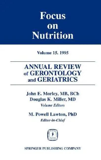 Annual Review of Gerontology and Geriatrics, Volume 15, 1995 (English, John E. Morley | M. Powell Lawton)