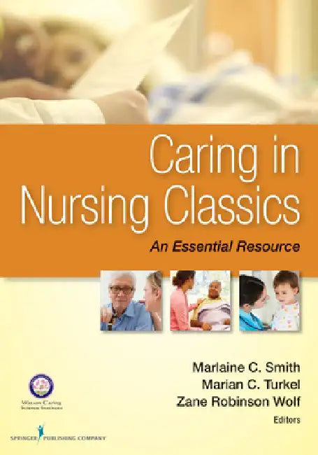 Caring in Nursing Classics (English, Marlaine C. Smith | Marian C. Turkel | Zane Robinson Wolf)