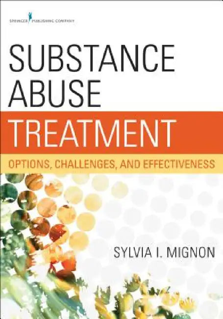 Substance Abuse Treatment (English, Sylvia I. Msw Mignon)
