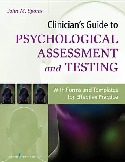 Clinician's Guide to Psychological Assessment and Testing (English, John M. Spores)