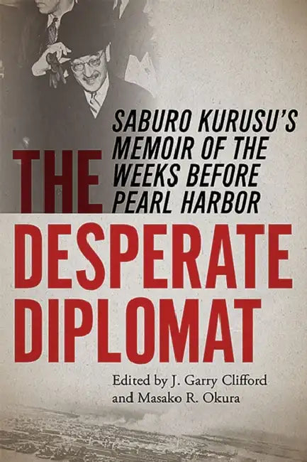 The Desperate Diplomat (English, J. Garry Clifford | Masako R. Okura)