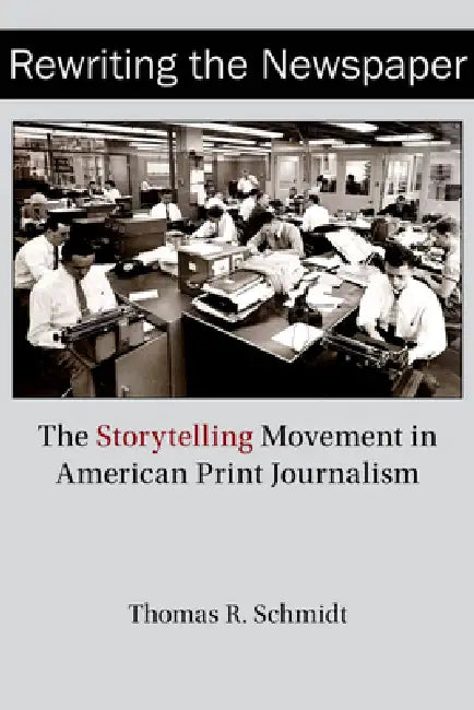 Rewriting the Newspaper (English, Thomas R. Schmidt)
