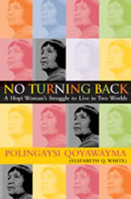 No Turning Back (English, Polingaysi Qoyawayma | Vada F. Carlson)