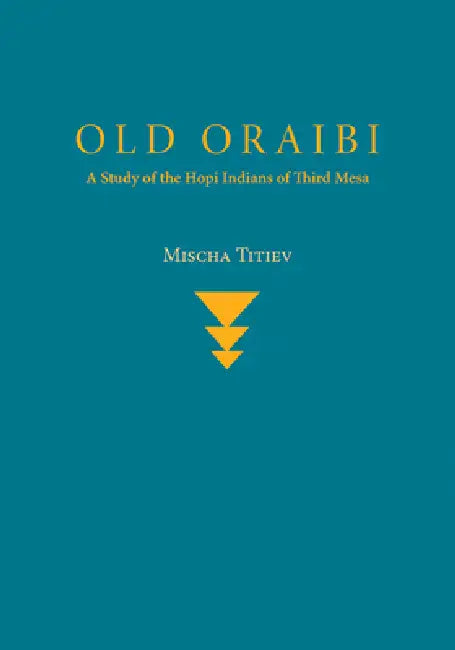 Old Oraibi (English, Mischa Titiev)