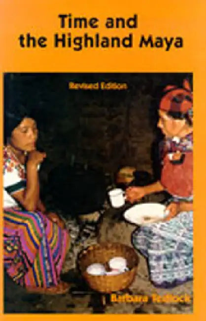 Time and the Highland Maya (English, Barbara Tedlock)