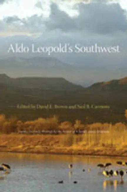 Aldo Leopold's Southwest (English, Aldo Leopold | David E. Brown | Neil B. Carmony)