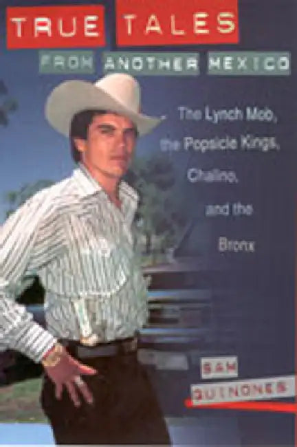 True Tales from Another Mexico (English, Sam Quinones)