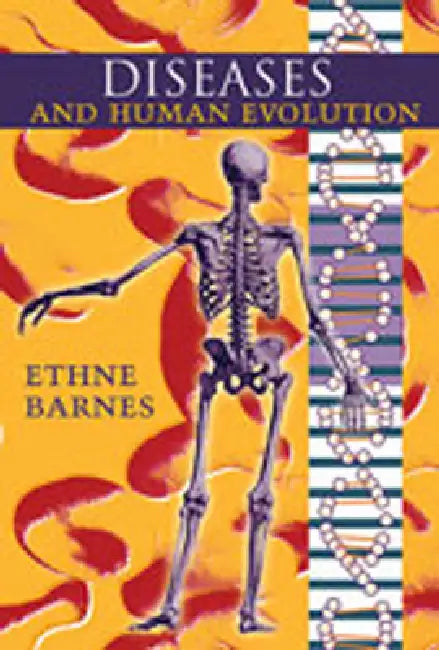 Diseases and Human Evolution (English, Ethne Barnes)