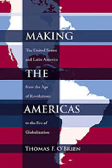 Making the Americas (English, Thomas F. O'Brien)