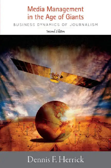 Media Management in the Age of Giants (English, Dennis F. Herrick)