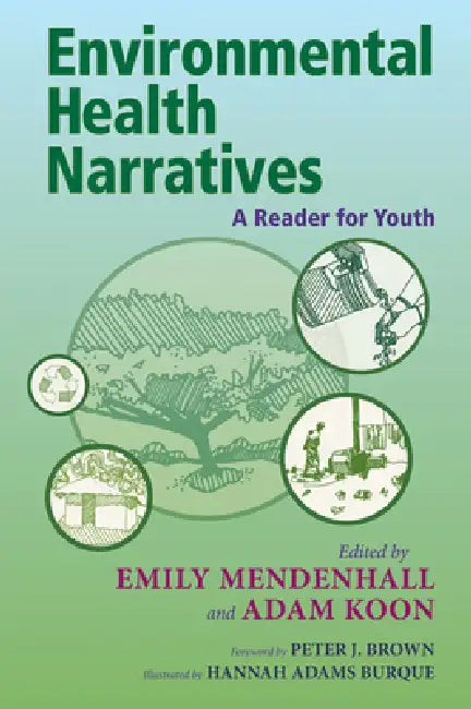 Environmental Health Narratives (English, Emily Mendenhall | Adam Koon | Brown J. Peter)