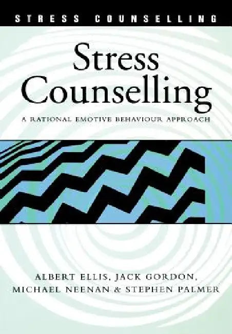 Stress Counselling (English, Albert Ellis | Jack Gordon | Michael Neenan)