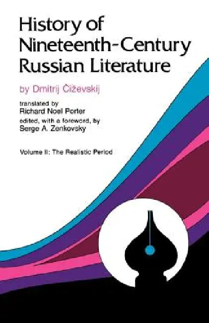History of Nineteenth-Century Russian Literature (English, Dmitrij Tschizewskij)