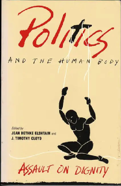 Politics and the Human Body (English, Jean Bethke Elshtain)