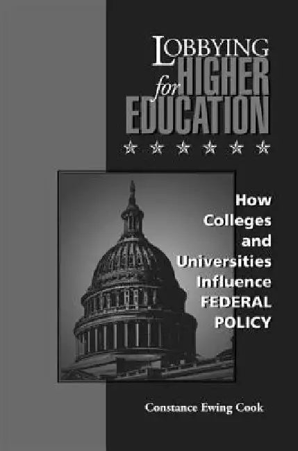 Lobbying for Higher Education (English, Constance Ewing Cook)