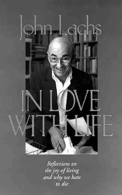 In Love with Life (English, John Lachs)