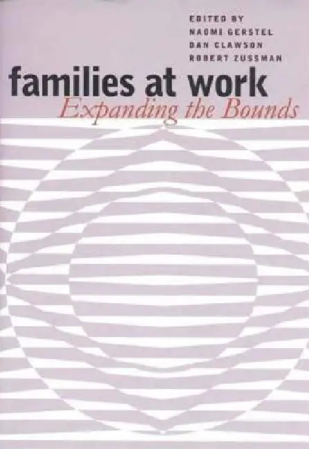 Families at Work (English, Naomi Gerstel | Dan Clawson | Robert Zussman)