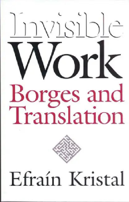 Invisible Work (English, Efrain Kristal)