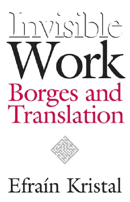 Invisible Work (English, Efrain Kristal)