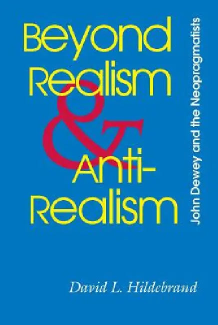 Beyond Realism and Antirealism (English, David L. Hildebrand)