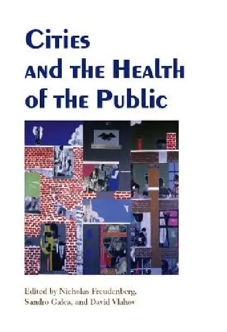 Cities and the Health of the Public (English, Nicholas Freudenberg)