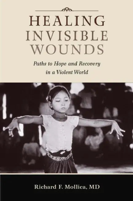 Healing Invisible Wounds (English, Richard F. Mollica)