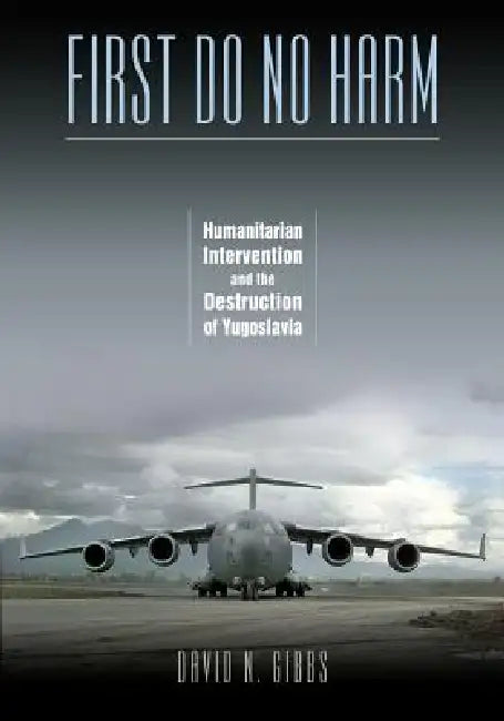 First Do No Harm (English, David N. Gibbs)