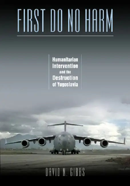 First Do No Harm (English, David N. Gibbs)