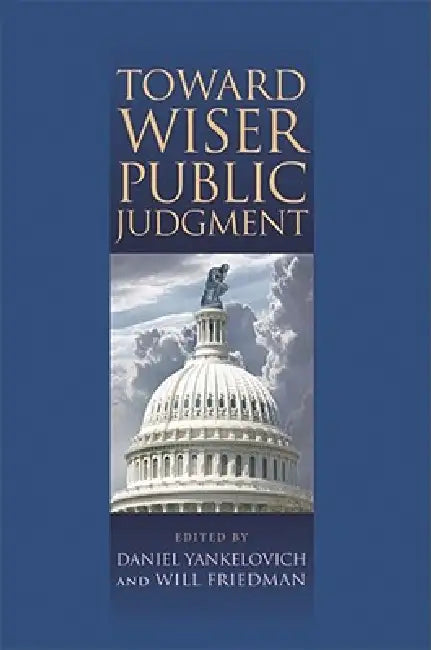 Toward Wiser Public Judgment (English, Daniel Yankelovich)