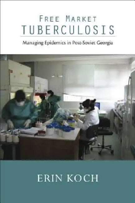 Free Market Tuberculosis (English, Erin Koch)