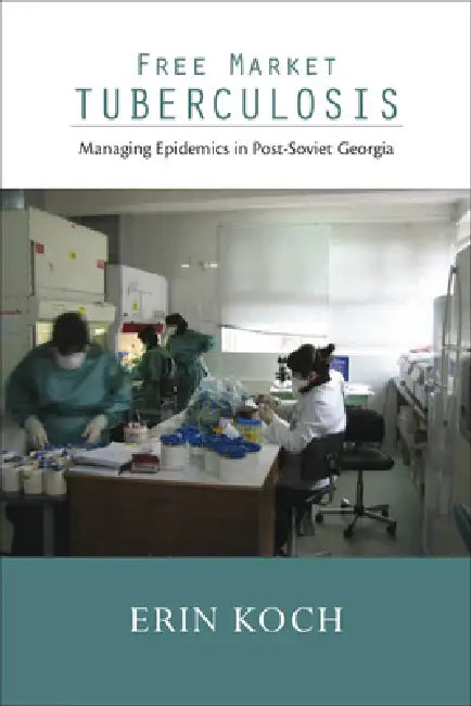 Free Market Tuberculosis (English, Erin Koch)