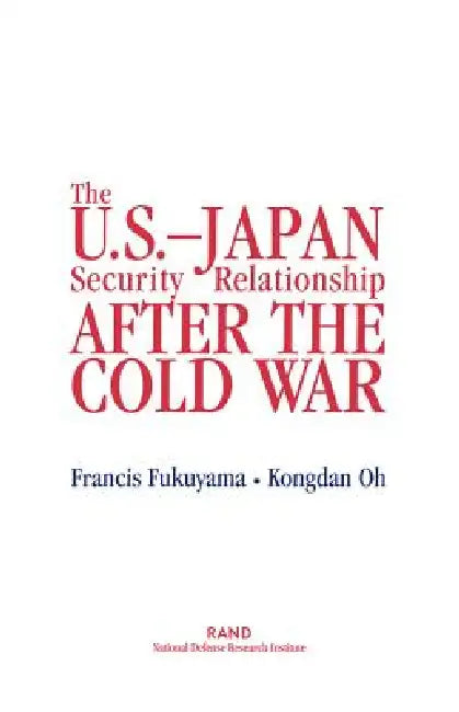 The U.S.-Japan Security Relationship After the Cold War (English, F. Fukuyama | K. Oh)