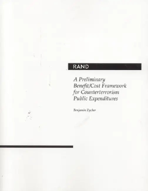 Preliminary Benefit / Cost Framework for Counterrorism Public Expenditures (English, Benjamin Zycher)