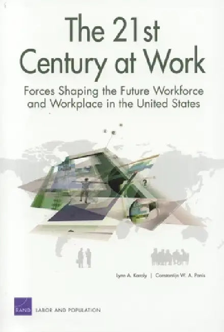 The 21st Century at Work (English, Lynn A. Karoly)