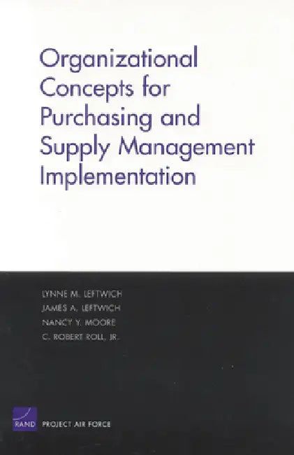 Organizational Concepts for Purchasing and Supply Management Implemantation (English, Lynne M. Leftwich | James A. Leftwich | Nancy Y. Moore)