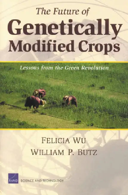 The Future of Genetically Modified Crops (English, Felicia Wu | William Butz)