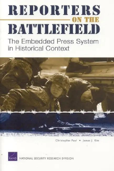 Reporters on the Battlefield (English, Christopher Paul)