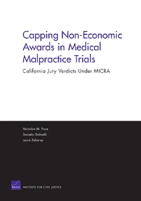 Capping Non Economic Awards in Medical Malpractice Trials (English, Rand Corporation | Laura Zakaras | Daniela Golinelli)