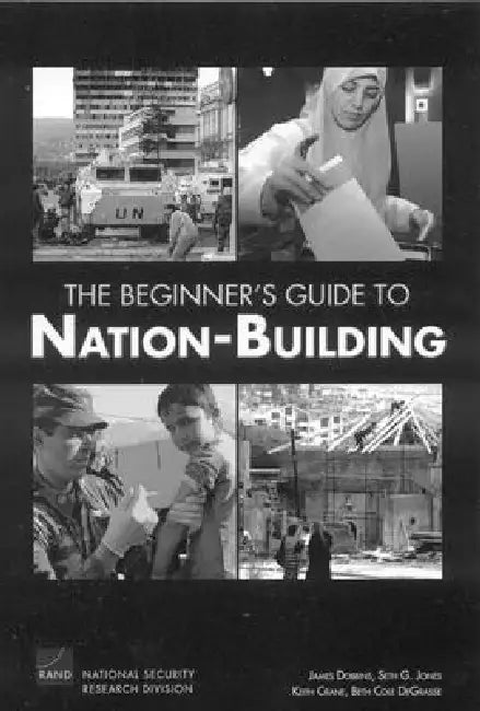 The Beginner's Guide to Nation-Building (English, James Dobbins | Seth G. Jones | Keith Crane)