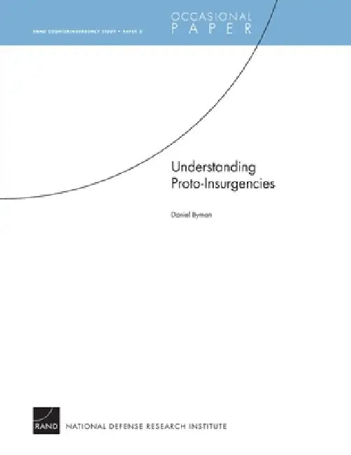 Understanding Proto-Insurgencies (English, Daniel L. Byman)