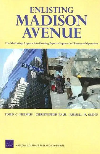 Enlisting Madison Avenue (English, Todd C. Helmus | Christopher Paul | Russell W. Glenn)